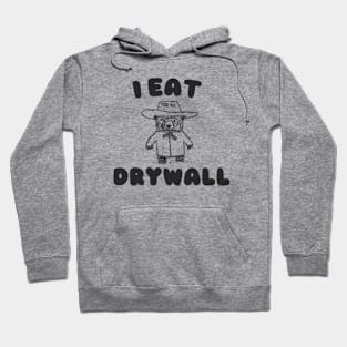 Funny Meme TShirt, I EAT DRYWALL Shirt, Retro Cartoon Meme Hoodie